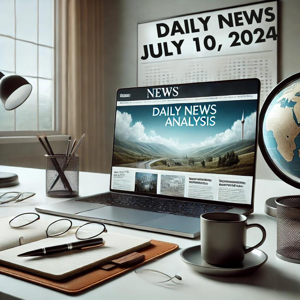 Top News Highlights- 10 July 2024